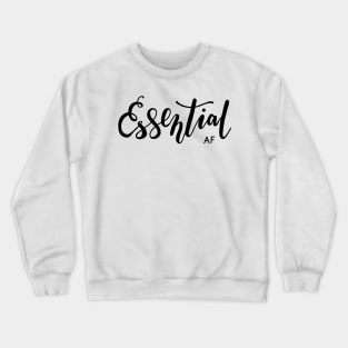 Essential AF Crewneck Sweatshirt